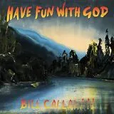 Bill Callahan LP (Vinyl) Have Fun With God (Vinyl)