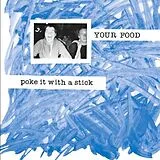 Your Food LP (Vinyl) Poke It With A Stick (Vinyl)