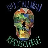 Bill Callahan CD Resuscitate!