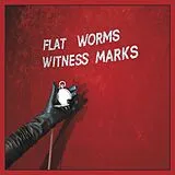Flat Worms LP (analog) Witness Marks
