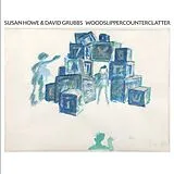 Susan/Grubbs,David Howe LP (Vinyl) Woodslippercounterclatter (Vinyl)