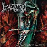 Incantation Vinyl Onward To Golgotha