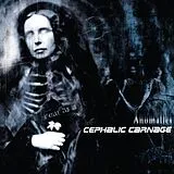 Cephalic Carnage Vinyl Anomalies