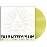 Burnt By The Sun Vinyl The Perfect Is The Enemy Of The Good (reissue)