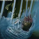 Black Salvation CD Uncertainty Is Bliss