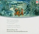 Bläsersolisten Deutsche Kammer CD Der Nussknacker/glück,Tod Und Traum