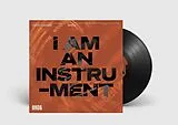 I Am An Instrument Vinyl Receive