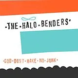 Halo Benders LP (analog) God Don T Make No Junk