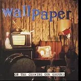 Wallpaper LP (analog) On The Chewing Gum Ground
