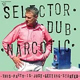Selector Dub Narcotic LP (analog) This Party Is Just Getting Started