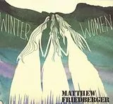 Matthew Friedberger CD Winter Women / Holy Ghost Language School