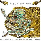 The/Full Of Hell Body CD Ascending A Mountain Of Heavy