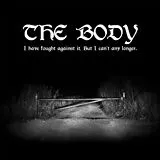 The Body CD I Have Fought Against It, But
