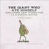 Glenn Jones CD The Giant Who Ate Himself And Other New Works