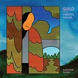 Alexander Tucker Vinyl The Guild Of The Asbestos Weaver