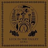 Jack Rose Vinyl Luck In The Valley (limited)