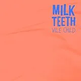 Milk Teeth LP (Vinyl) Vile Child (Ltd.Vinyl)