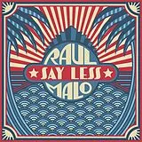 Malo,Raul Vinyl Say Less