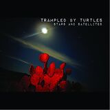 Trampled By Turtles Vinyl Stars And Satellites