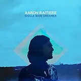 Raitiere,Aaron Vinyl Single Wide Dreamer