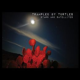 TRAMPLED BY TURTLES Vinyl Stars And Satellites (Lp) (Vinyl)