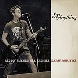 SAY ANYTHING CD All My Friends Are Enemies Early Rarities