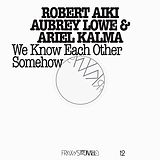 Robert Aiki Aubrey & Kalm Lowe CD + DVD Frkwys Vol. 12 - We Know Each Other Somehow