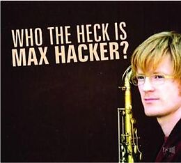 Max Hacker CD Who The Heck Is Max Hacker?
