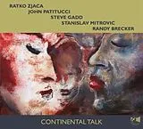 Zjaca/Patitucci/Gadd/Mitrovic/ CD Continental Talk