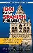 E-Book (epub) 1001 Easy Spanish Phrases von Pablo Garcia Loaeza