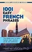 E-Book (epub) 1001 Easy French Phrases von Heather Mccoy