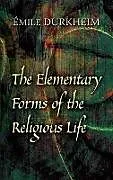 ePUB The Elementary Forms of the Religious Life von Émile Durkheim