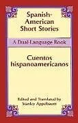 E-Book (epub) Spanish-American Short Stories / Cuentos hispanoamericanos von 