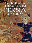 E-Book (epub) Travels in Persia, 1673-1677 von John Chardin