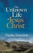 ePUB The Unknown Life of Jesus Christ von Nicolas Notovitch