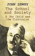 ePUB The School and Society & The Child and the Curriculum von John Dewey