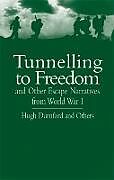 E-Book (epub) Tunnelling to Freedom and Other Escape Narratives from World War I von Hugh Durnford