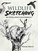 ePUB Wildlife Sketching von Frank J. Lohan