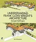 E-Book (epub) Understanding Frank Lloyd Wright's Architecture von Donald Hoffmann