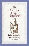 ePUB The American Frugal Housewife von Lydia Maria Child