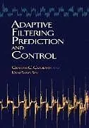 ePUB Adaptive Filtering Prediction and Control von Graham C Goodwin, Kwai Sang Sin