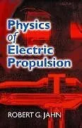E-Book (epub) Physics of Electric Propulsion von Robert G. Jahn