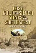 E-Book (epub) Lost Gold and Silver Mines of the Southwest von Eugene L. Conrotto