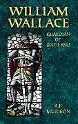 E-Book (epub) William Wallace von A. F. Murison