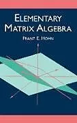 ePUB Elementary Matrix Algebra von Franz E. Hohn