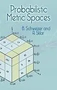 ePUB Probabilistic Metric Spaces von B. Schweizer, A. Sklar