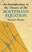 E-Book (epub) An Introduction to the Theory of the Boltzmann Equation von Stewart Harris