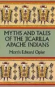 E-Book (epub) Myths and Tales of the Jicarilla Apache Indians von Edward Morris Opler
