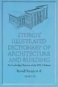 E-Book (epub) Sturgis' Illustrated Dictionary of Architecture and Building von Russell Sturgis, Francis A. Davis