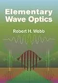 E-Book (epub) Elementary Wave Optics von Robert H. Webb